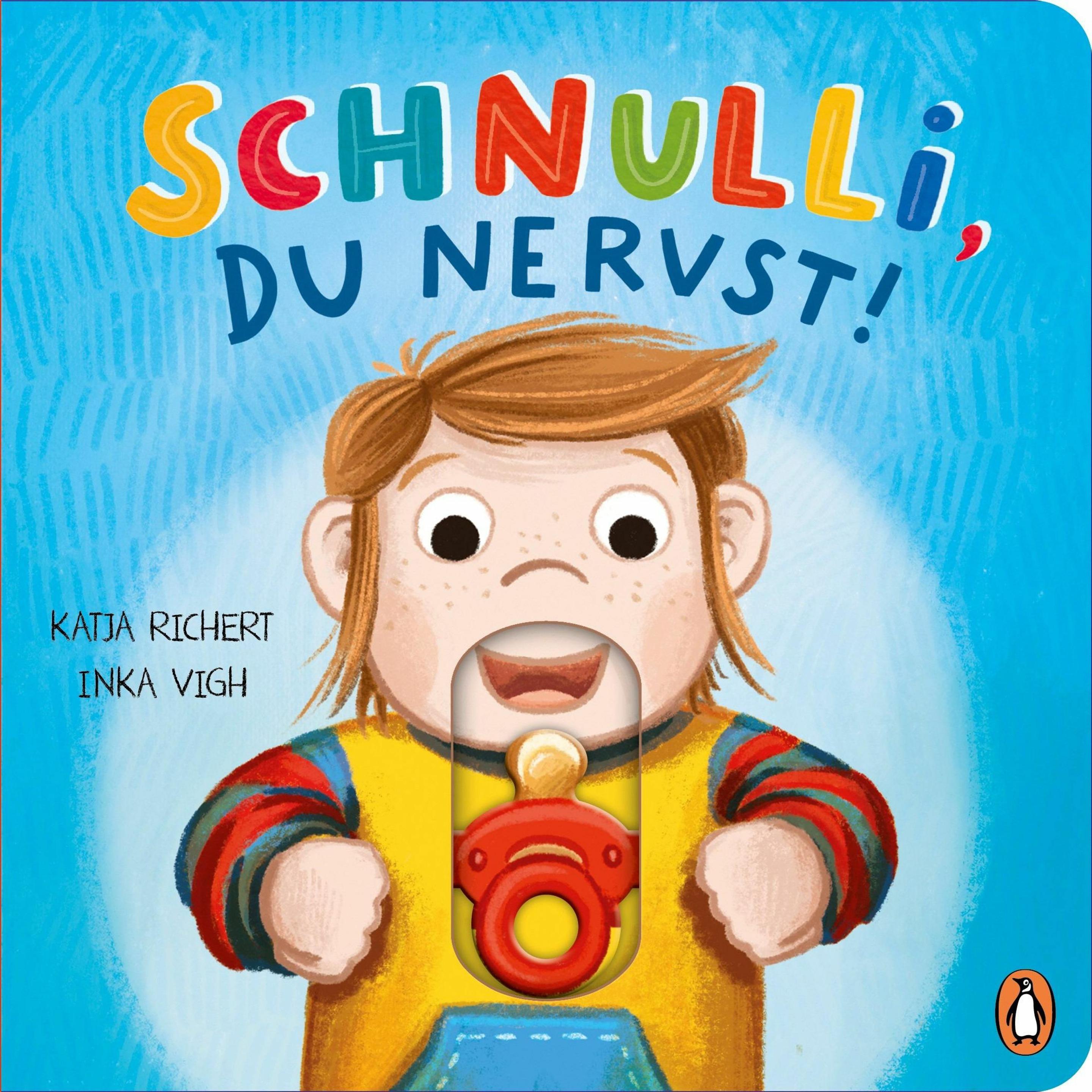Richert:Schnulli, du nervst!, Kinderbücher von Katja Richert