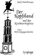 Produktbild Der Kopfstand auf der Kirchturmspitze (Deutsch, Josef Hochstrasser, 1990)