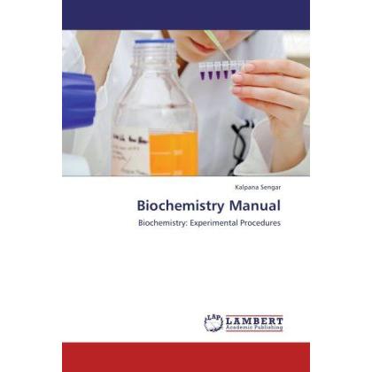 Biochemistry Manual, Fachbücher von Kalpana Sengar
