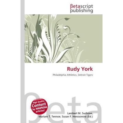 Rudy York, Ratgeber von Lambert M. Surhone, Miriam T. Timpledon, Susan F. Marseken