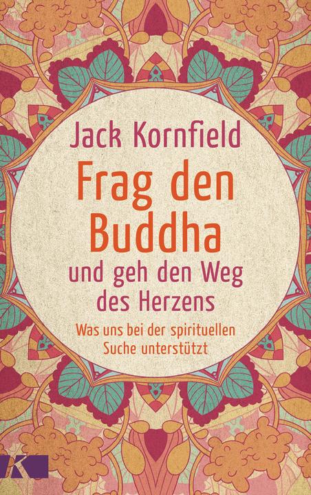 Immagine prodotto Frag den Buddha - und geh den Weg des Herzens (Tedesco, Jack Kornfield., 2017)