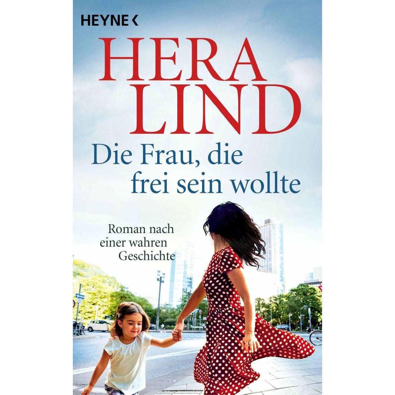Die Frau, die frei sein wollte, Belletristik von Hera Lind