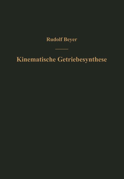 Produktbild Kinematische Getriebesynthese (Deutsch, Rudolf Beyer, 2012)