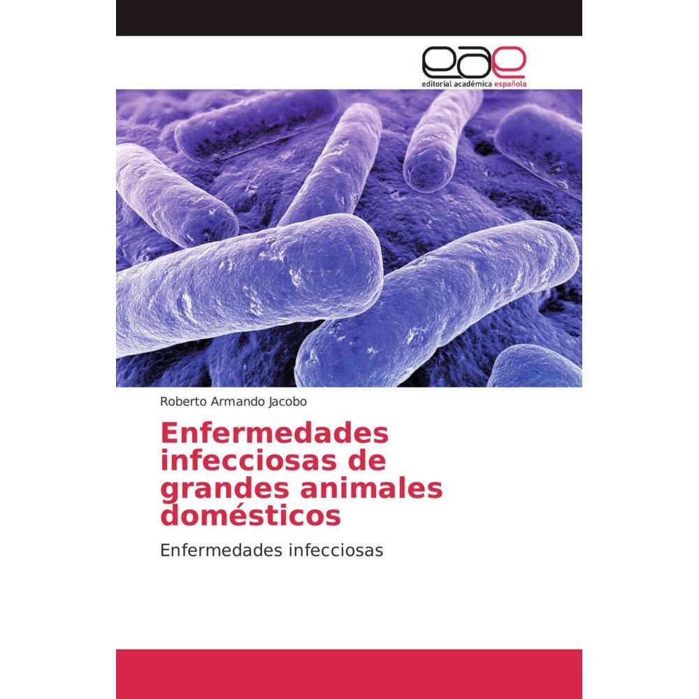 Enfermedades infecciosas de grandes animales domésticos, Fachbücher von Roberto Armando Jacobo