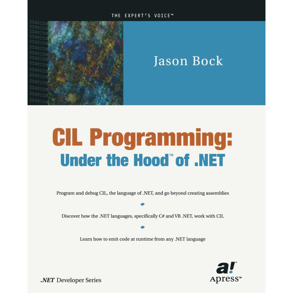 CIL Programming: Under the Hood of.NET, Fachbücher von Jason Bock