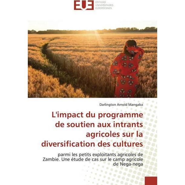 L'impact du programme de soutien aux intrants agricoles sur la diversification des cultures, Fachbücher von Darlington A...