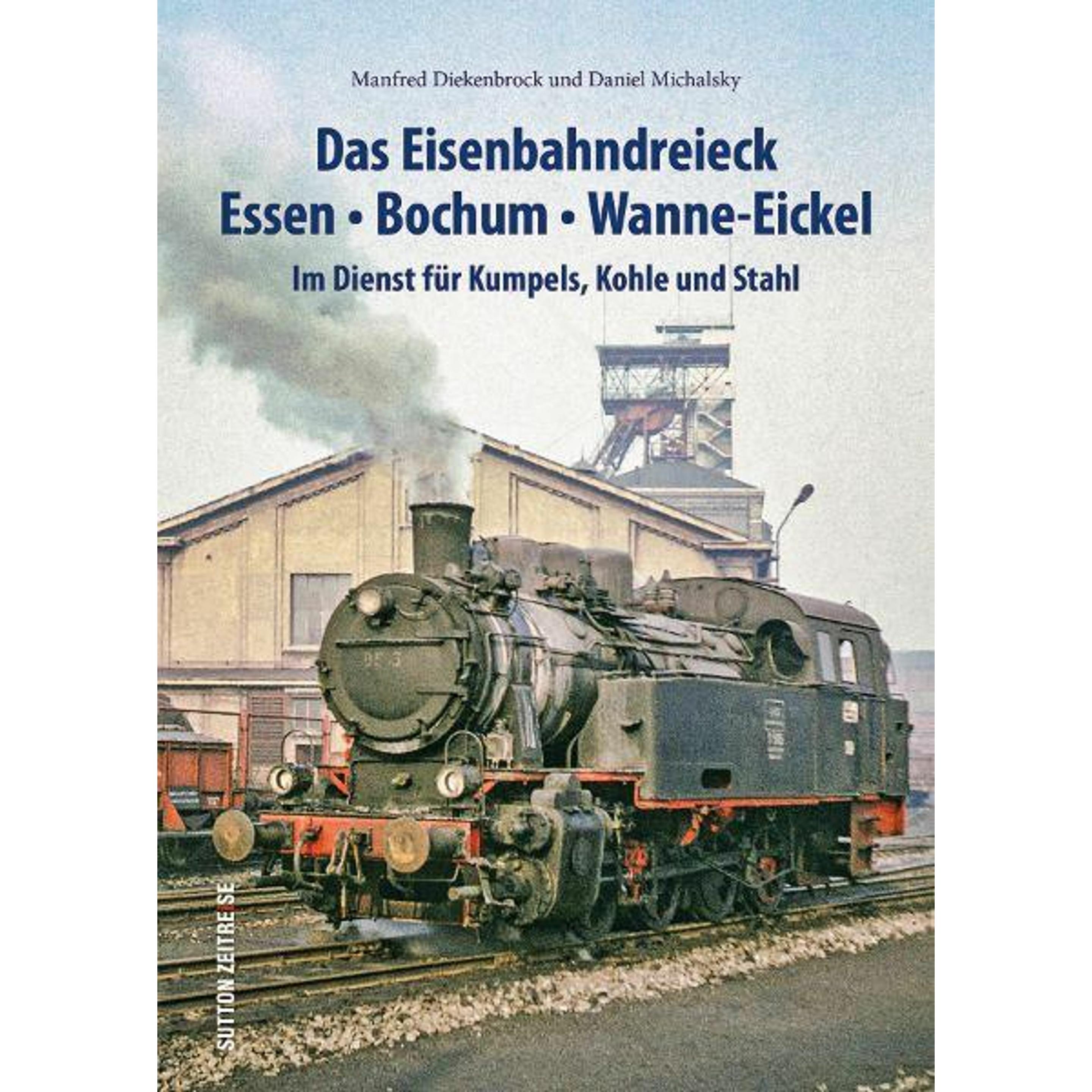 Thumbnail - Das Eisenbahndreieck Essen – Bochum – Wanne – Eickel, Ratgeber von Daniel Michalsky, Manfred Diekenbrock