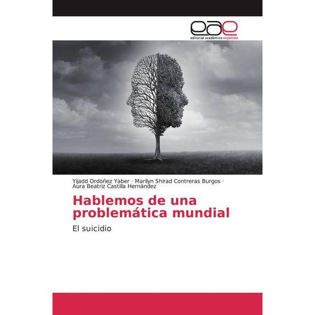 Hablemos de una problemática mundial, Fachbücher von Yijadd Ordoñez Yaber, Aura Beatriz Castilla Hernández, Marilyn Shir...