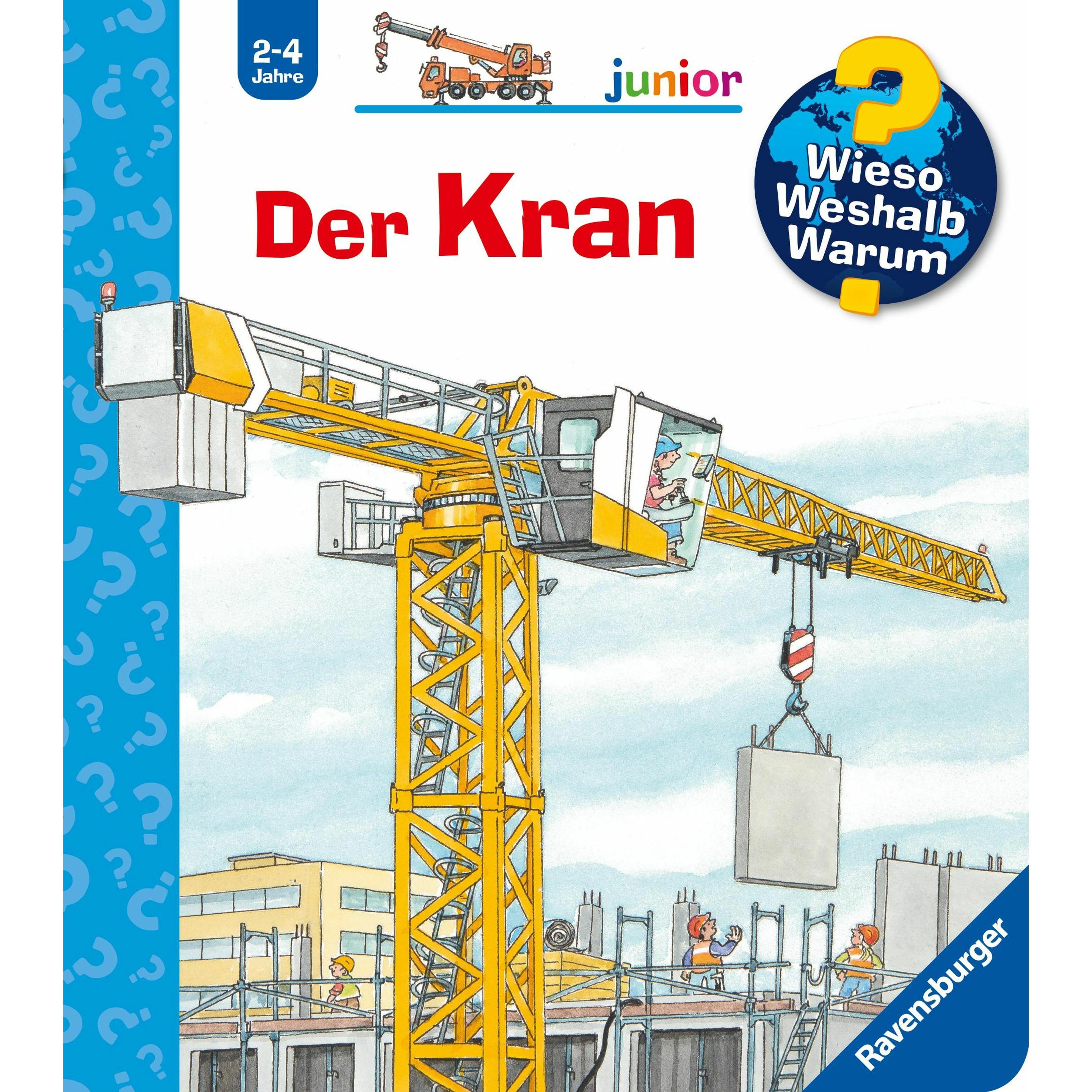 Wieso? Weshalb? Warum? junior, Band 81: Der Kran, Libro scolastico di Macellaio Wolfgang, Andrea Erne