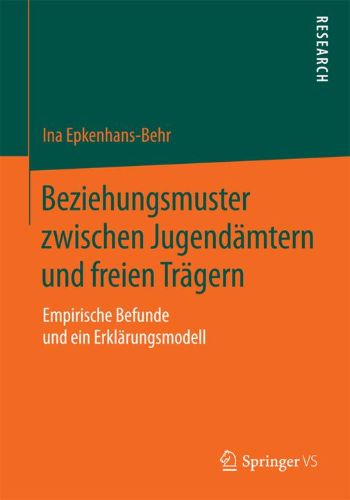 Produktbild Beziehungsmuster zwischen Jugendämtern und freien Trägern (Deutsch, Ina Epkenhans-Behr, 2015)