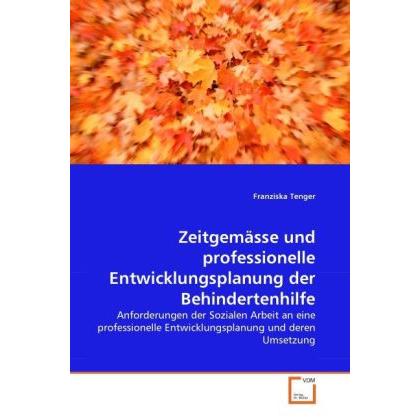 Zeitgemässe und professionelle Entwicklungsplanung der Behindertenhilfe, Fachbücher