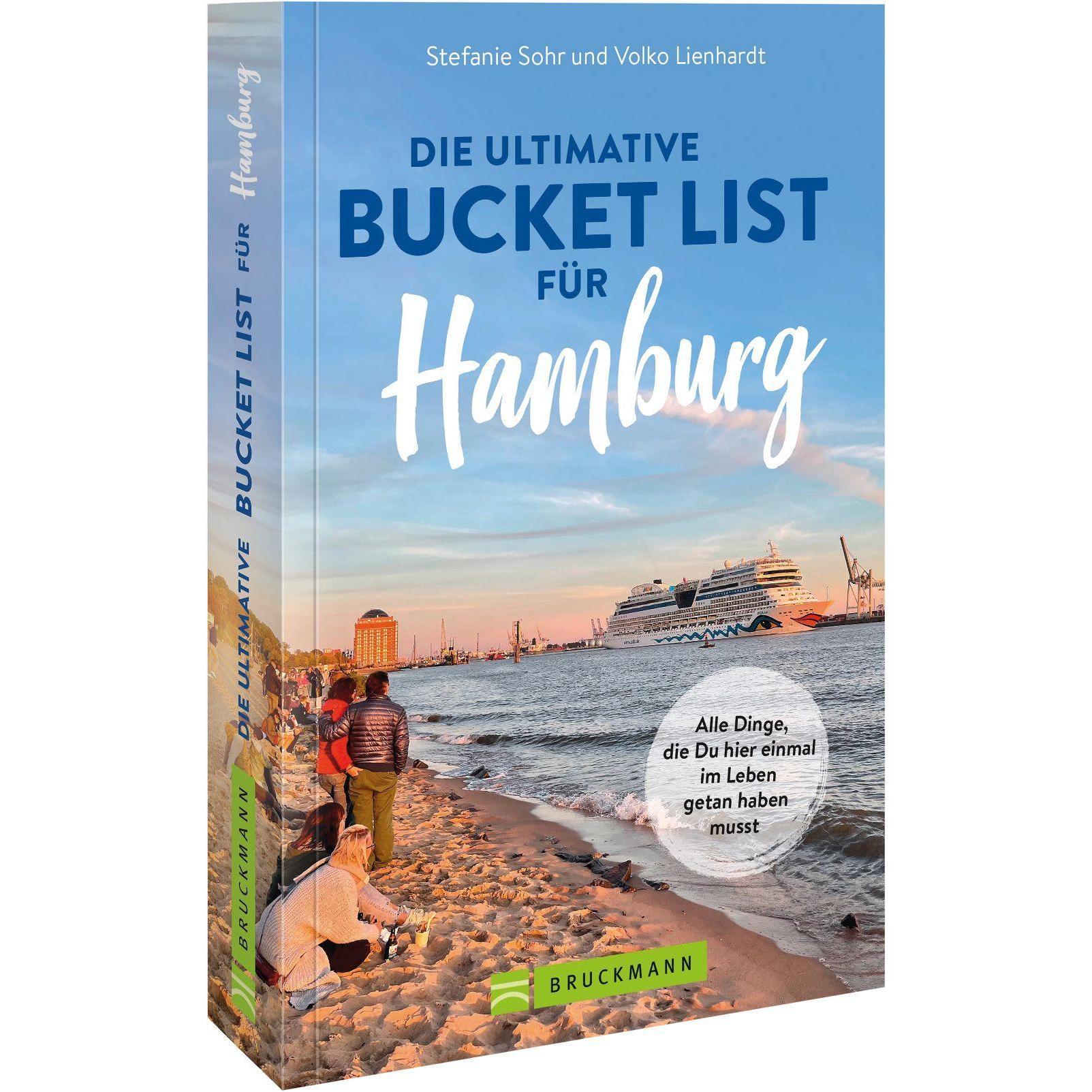 Die ultimative Bucket List für Hamburg, Ratgeber von Stefanie Sohr, Volko Lienhardt