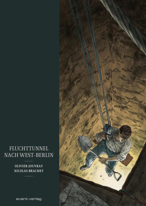 Produktbild Fluchttunnel nach West-Berlin (Deutsch, Johann Ulrich, Nicolas Brachet, Olivier Brachet, Olivier Jouvray, 2014)