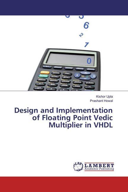 Produktbild Design and Implementation of Floating Point Vedic Multiplier in VHDL (Deutsch, Kishor Upla, Prashant Howal, 2018)
