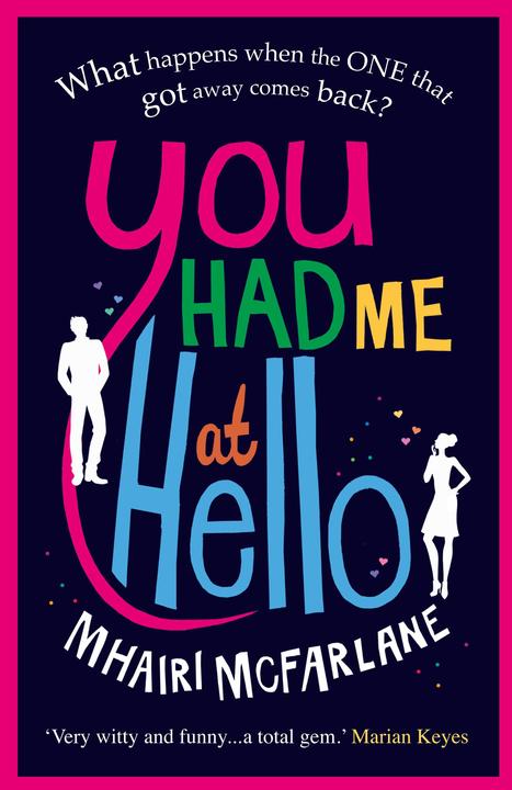 Produktbild You Had Me at Hello (Englisch, Mhairi McFarlane, 2012)