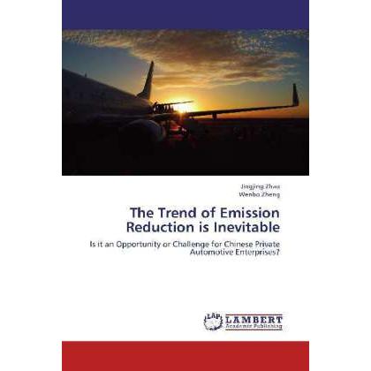 The Trend of Emission Reduction is Inevitable, Ratgeber von Jingjing Zhao, Wenbo Zheng