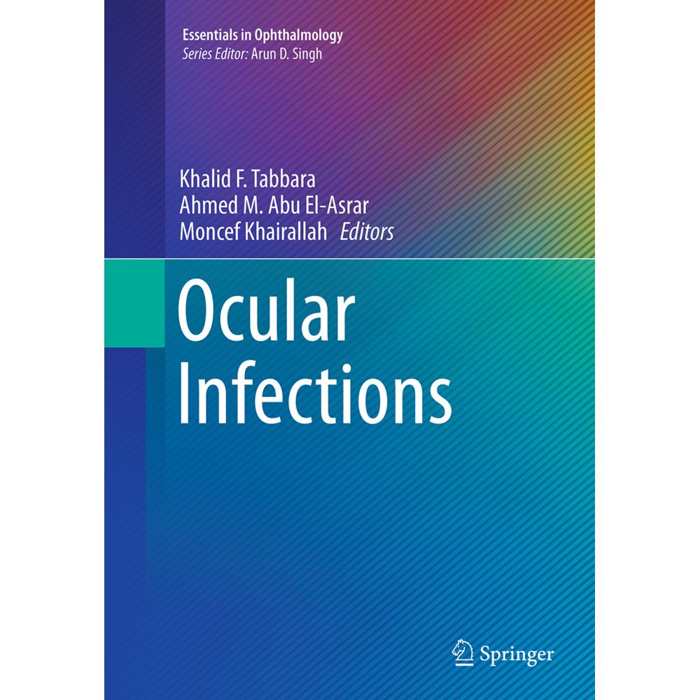 Ocular Infections, Fachbücher von Moncef Khairallah, Khalid Tabbara, Ahmed Mokhtar Mohamed Abu El-Asrar