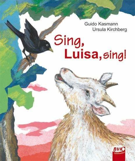Produktbild Sing, Luisa, sing! (Deutsch, Guido Kasmann, Ursula Kirchberg, 2012)
