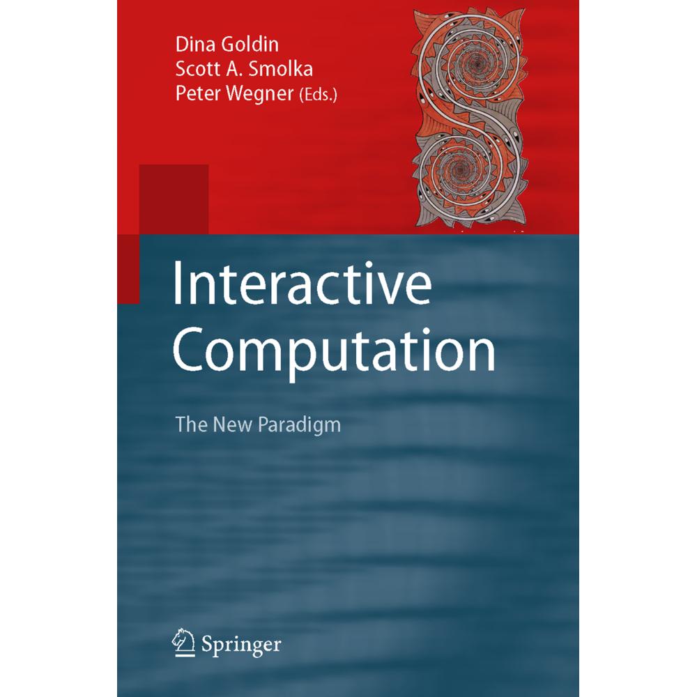 Thumbnail - Interactive Computation, Fachbücher von Peter Wegner, Scott A. Smolka, Dina Goldin