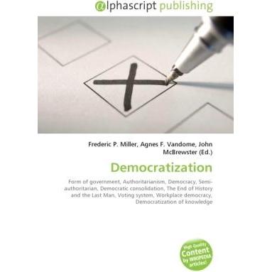Democratization, Fachbücher von Agnes F. Vandome, Frederic P. Miller, John McBrewster
