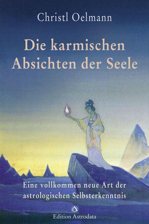 Die karmischen Absichten der Seele (German, Christl Oelmann, 2021)