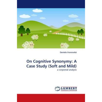 On Cognitive Synonymy: A Case Study (Soft and Mild), Fachbücher von Daniela Vranovská