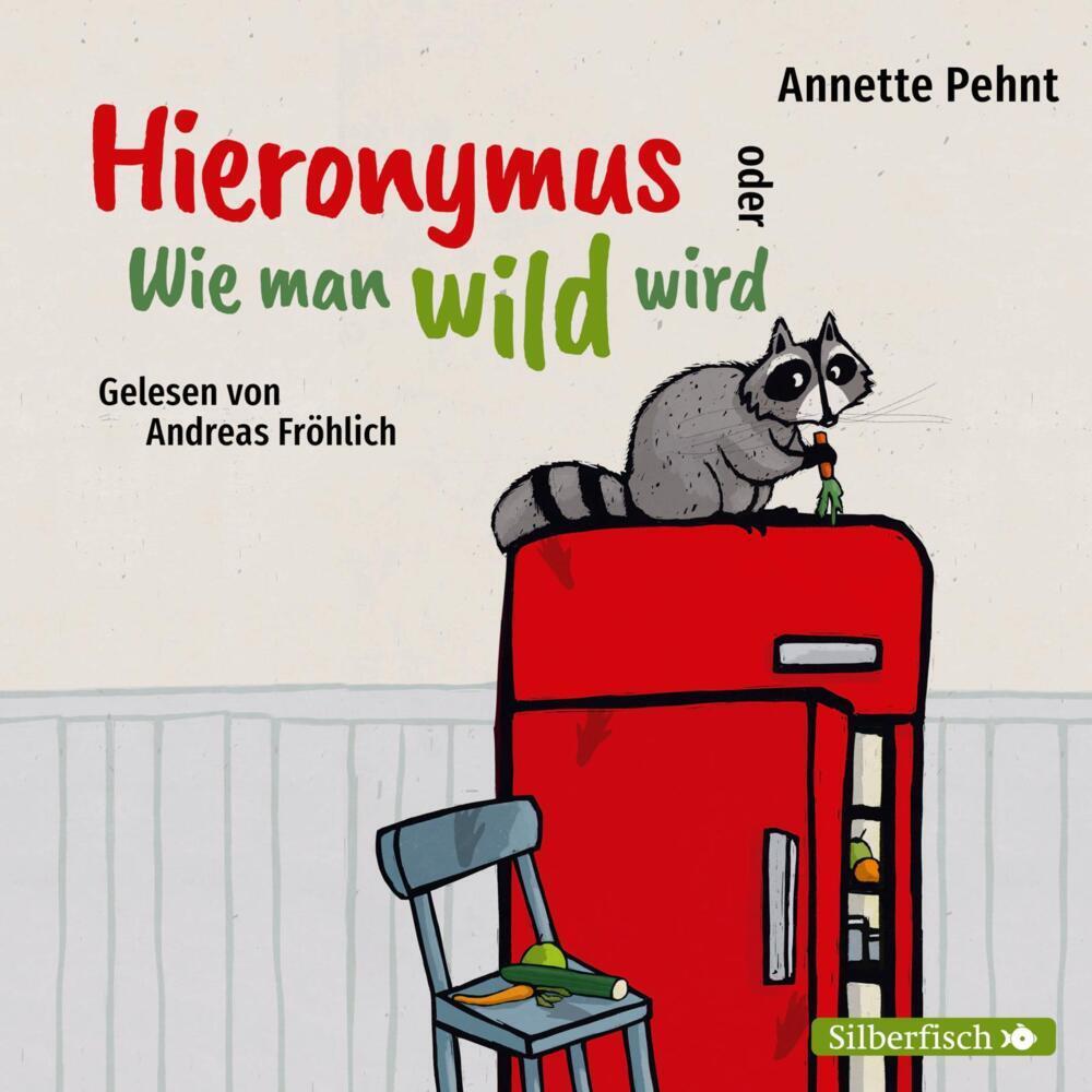 Hieronymus oder Wie man wild wird, Hörbücher von Annette Pehnt