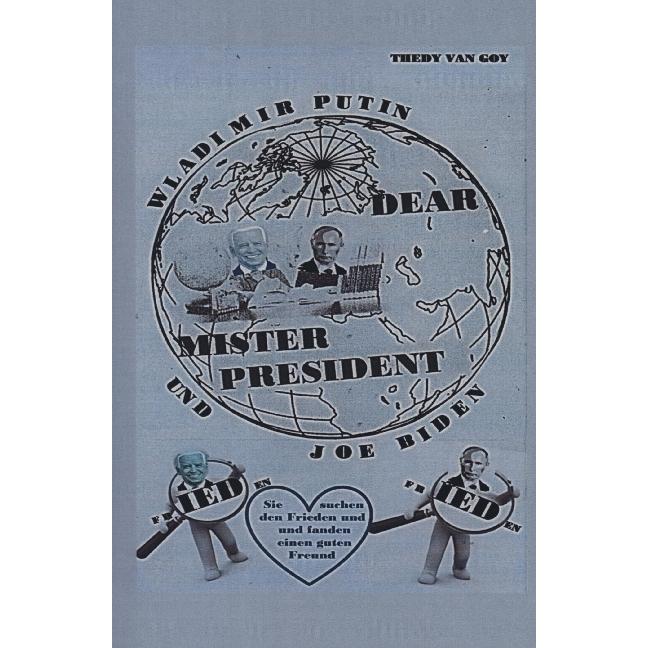 Dear Mister President, Sachbücher von THEDY VAN GOY