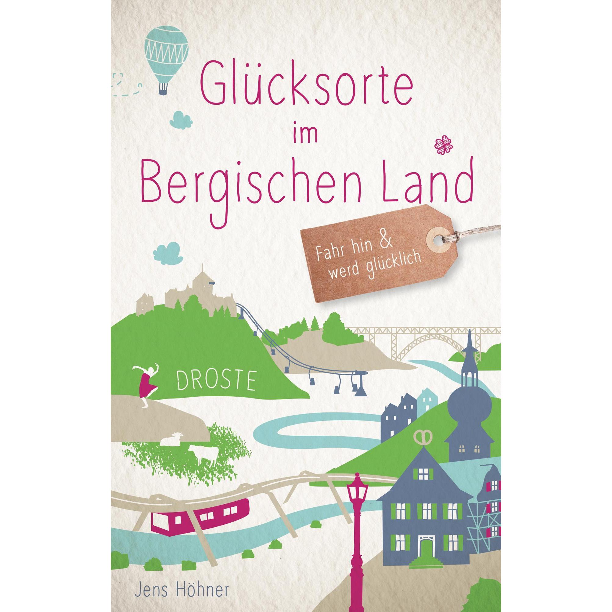 Glücksorte im Bergischen Land, Ratgeber von Jens Höhner