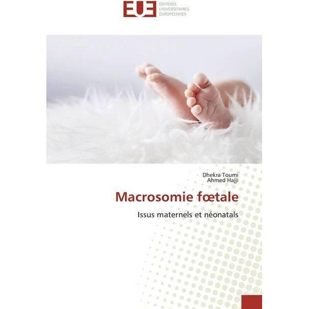 Macrosomie foetale, Fachbücher von Ahmed Hajji, Dhekra Toumi