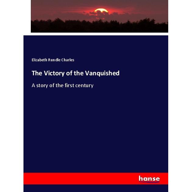 The Victory of the Vanquished, Fachbücher von Elizabeth Rundle Charles