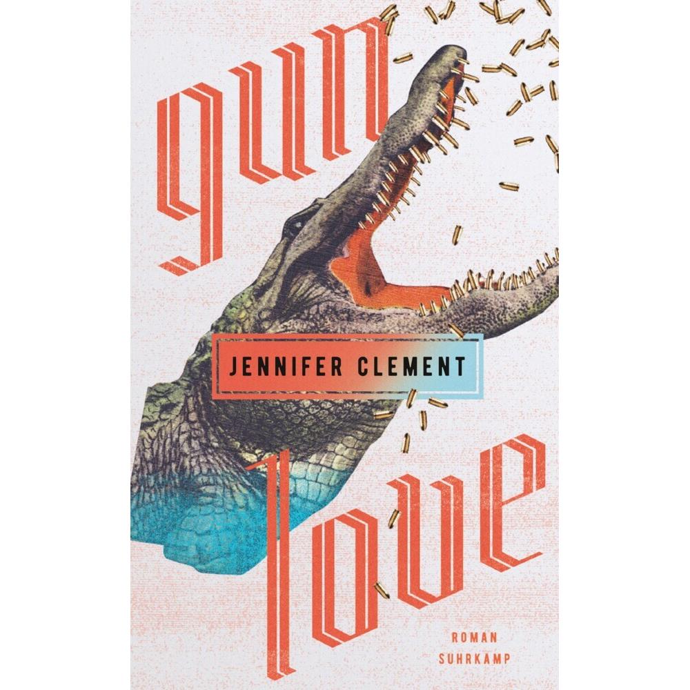 Gun Love, Belletristik von Jennifer Clement
