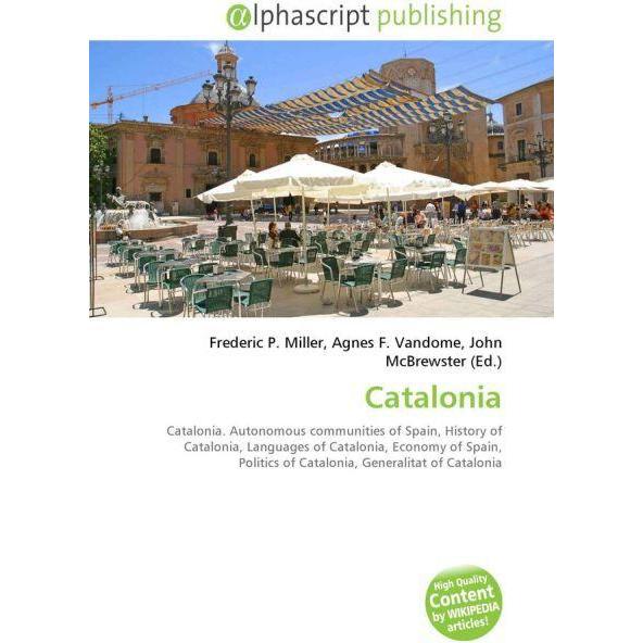 Thumbnail - Catalonia, Fachbücher von Agnes F. Vandome, Frederic P. Miller, John McBrewster