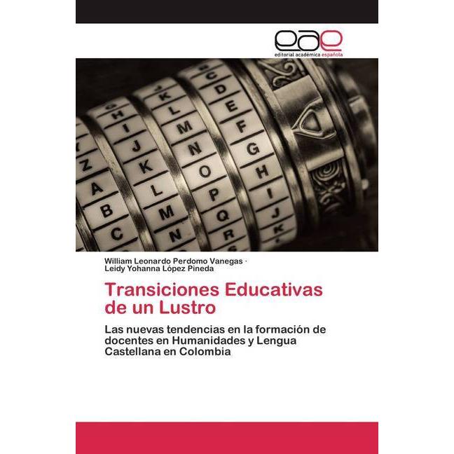 Transiciones Educativas de un Lustro, Ratgeber von Leidy Yohanna López Pineda, William Leonardo Perdomo Vanegas