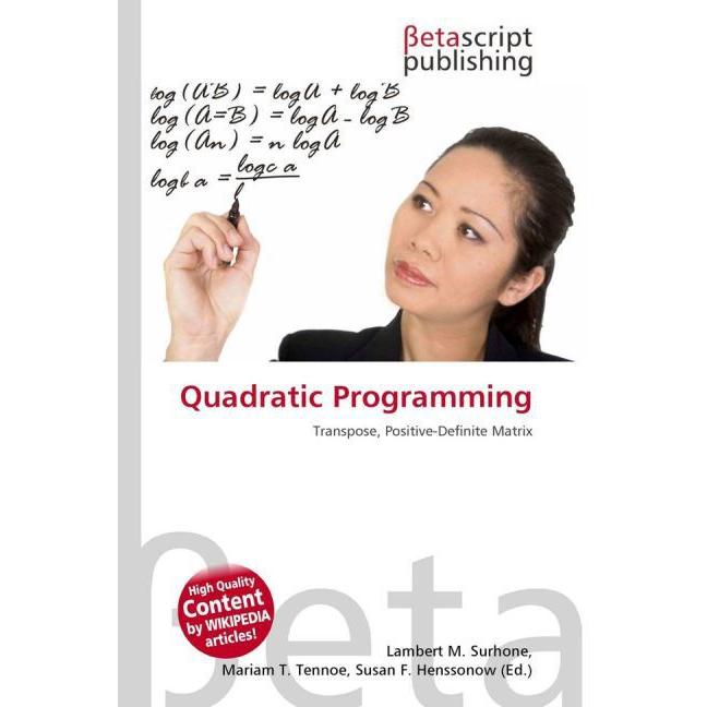 Quadratic Programming, Fachbücher von Lambert M. Surhone, Mariam T. Tennoe, Susan F. Henssonow