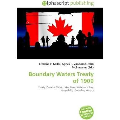 Boundary Waters Treaty of 1909, Fachbücher von Agnes F. Vandome, Frederic P. Miller, John McBrewster