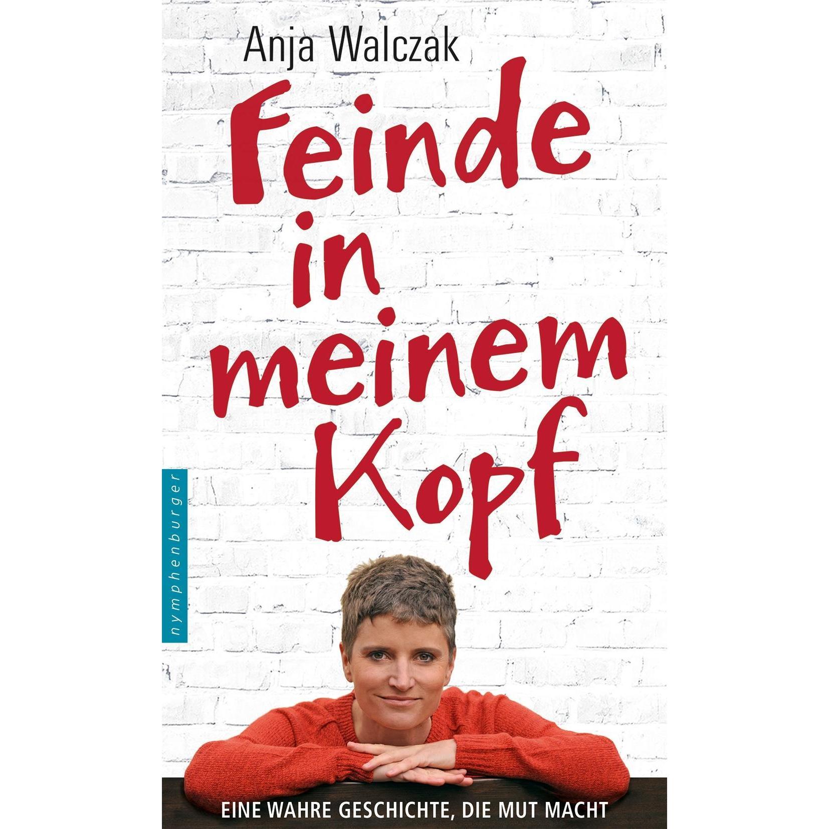 Feinde in meinem Kopf, Sachbücher von Anja Walczak
