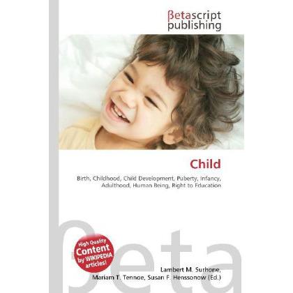 Child, Fachbücher von Lambert M. Surhone, Miriam T. Timpledon, Susan F. Marseken