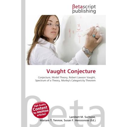 Vaught Conjecture, Fachbücher von Lambert M. Surhone, Miriam T. Timpledon, Susan F. Marseken