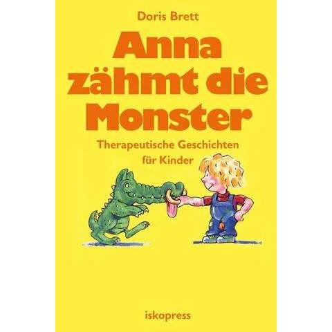 Anna zähmt die Monster, Fachbücher von Doris Brett, Alrun Kerksiek, Mathias Hütter