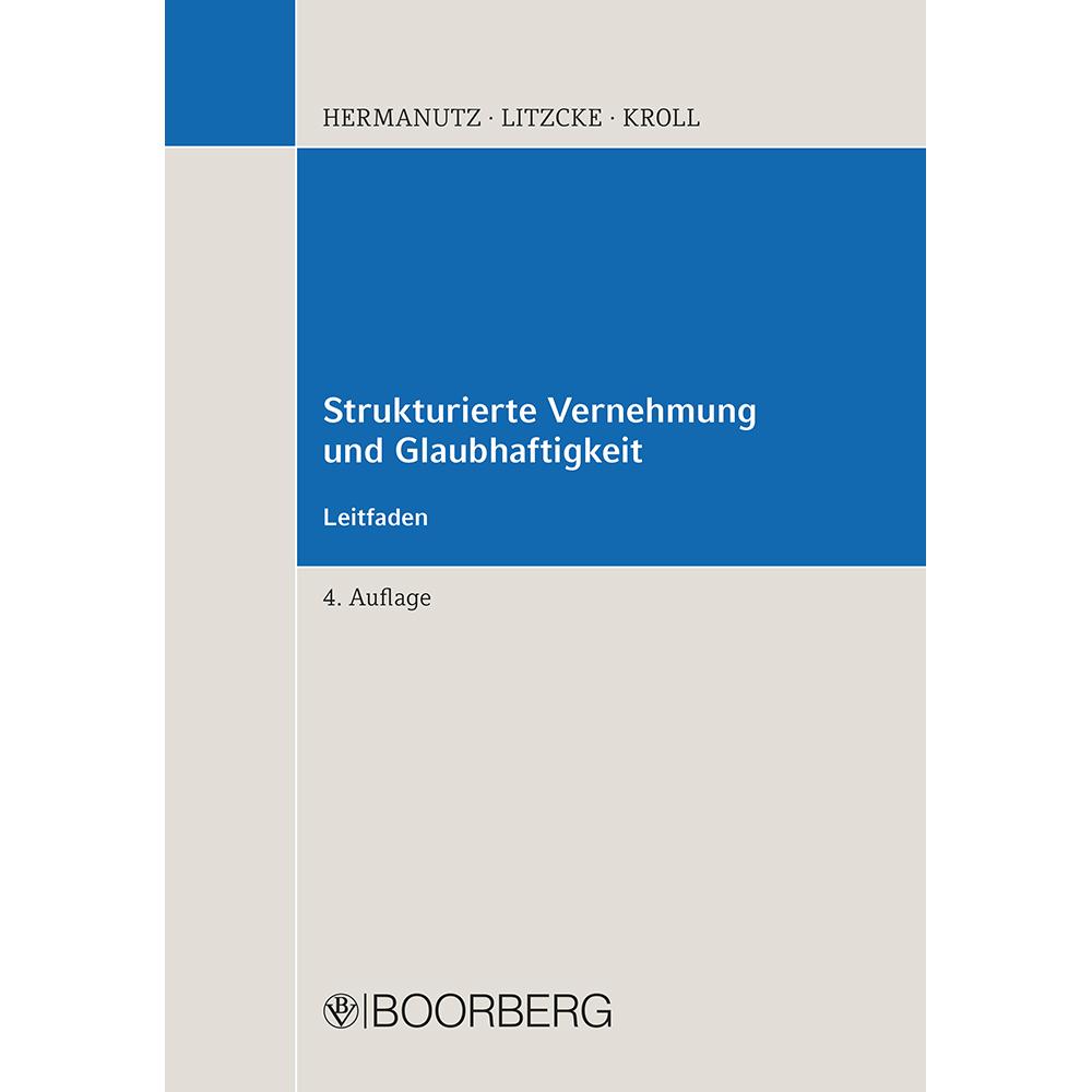 Strukturierte Vernehmung und Glaubhaftigkeit, Fachbücher von Ottmar Kroll, Sven Litzcke, Max Hermanutz