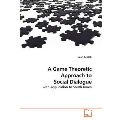 A Game Theoretic Approach to Social Dialogue, Fachbücher von Alan Benson