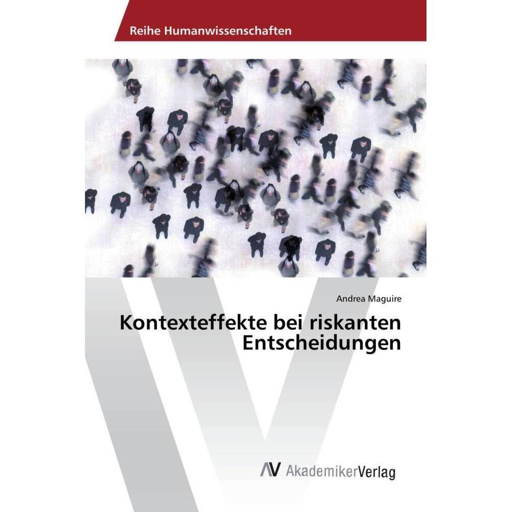 Kontexteffekte bei riskanten Entscheidungen, Sachbücher von Andrea Maguire