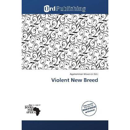 Violent New Breed, Fachbücher von Agamemnon Maverick