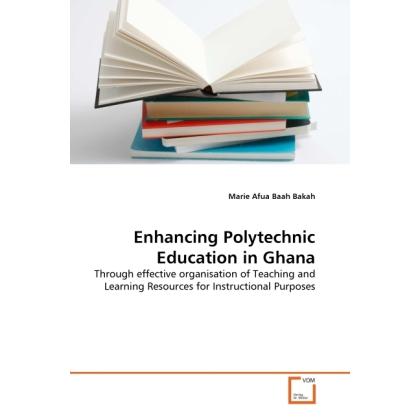 Enhancing Polytechnic Education in Ghana, Fachbücher von Marie Afua Baah Bakah
