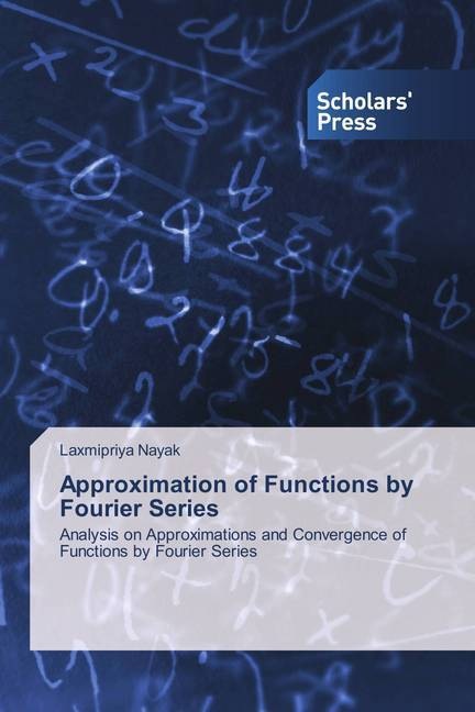 Immagine prodotto Approximation of Functions by Fourier Series (Tedesco, Laxmipriya Nayak, 2018)
