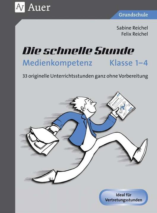 Produktbild Die schnelle Stunde Medienkompetenz - Klasse 1-4 (Deutsch, Felix Reichel, Sabine Reichel, 2017)