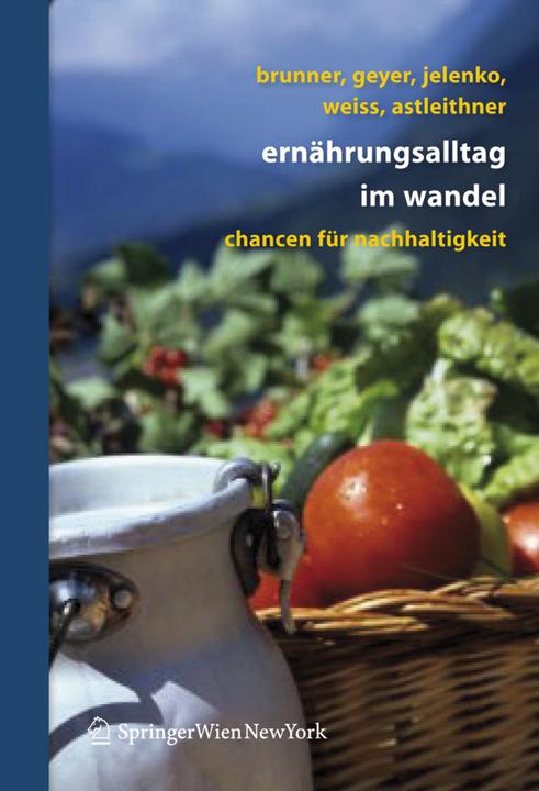 Produktbild Ernährungsalltag im Wandel (Deutsch, Florentina Astleithner, Karl-Michael Brunner, Marie Jelenko, Sonja Geyer, Walpurga Weiss, 2007)