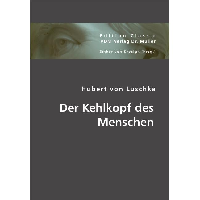 Der Kehlkopf des Menschen, Fachbücher von Hubert von Luschka