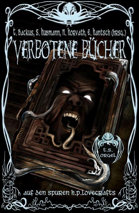 Produktbild Verbotene Bücher (Deutsch, Bernhard Finger, Bettina Ferbus, Christian Damerow, Detlef Klewer, Eric Hantsch, Felix Woitkowski, Holger Göttmann, Johannes Harstick, Julia Annina Jorges, Nina Horvath, Sabine Frambach, Sabrina Hubmann, T. S. Orgel, Thomas Backus, Thomas Lohwasser, Tobias Müller, Vanessa Kaiser, 2015)